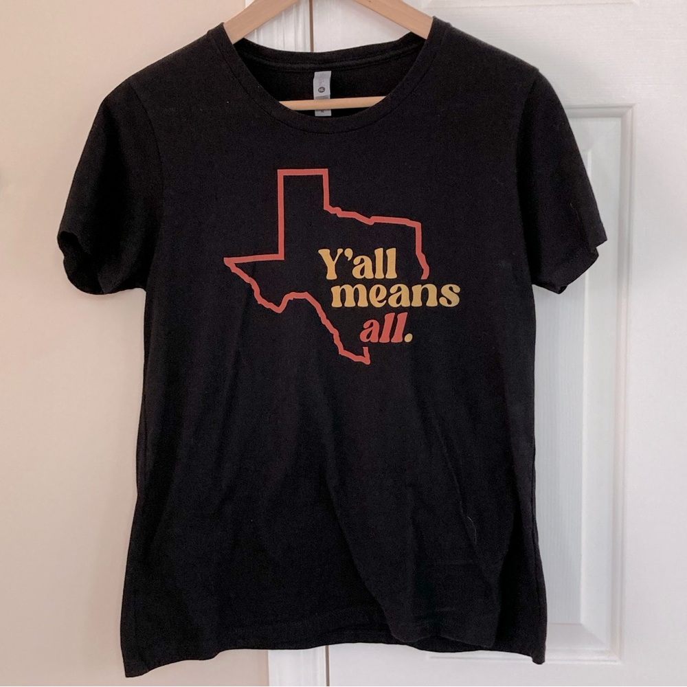 Texan Pride Y’all Means All black t-shirt